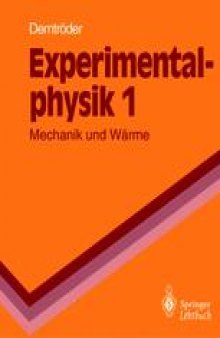 Experimentalphysik: Mechanik und Wärme