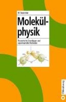 Molekülphysik: Theoretische Grundlagen und experimentelle Methoden  