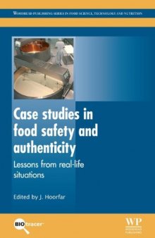 Case studies in food safety and authenticity: Lessons from real-life situations