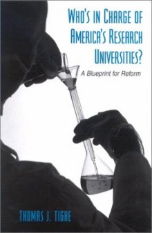 Who's in Charge of America's Research Universities: A Blueprint for Reform