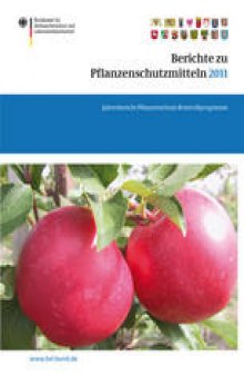 Berichte zu Pflanzenschutzmitteln 2011: Jahresbericht Pflanzenschutz-Kontrollprogramm