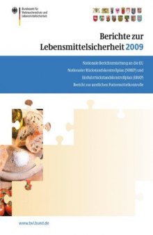 Berichte zur Lebensmittelsicherheit 2009: Nationale Berichterstattung an die EU - Nationaler Rückstandskontrollplan (NRKP) und Einfuhrrückstandskontrollplan (ERKP) - Bericht zur amtlichen Futtermittelkontrolle 2009