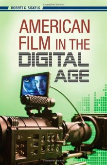 American Film in the Digital Age (New Directions in Media)  