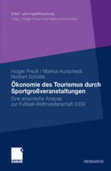 Ökonomie des Tourismus durch Sportgroßveranstaltungen: Eine empirische Analyse zur Fußball-Weltmeisterschaft 2006