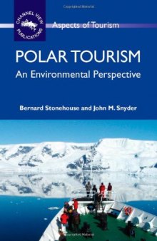 Polar Tourism: An Environmental Perspective (Aspects of Tourism)