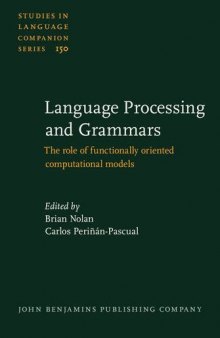 Language Processing and Grammars: The role of functionally oriented computational models