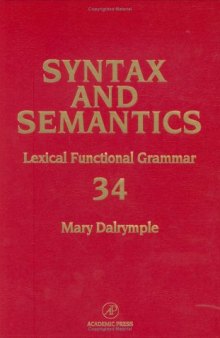 Lexical Functional Grammar, Volume 34 (Syntax and Semantics)