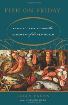 Fish on Friday: Feasting, Fasting, and Discovery of the New World