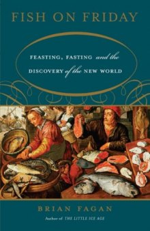 Fish on Friday: Feasting, Fasting, and the Discovery of the New World