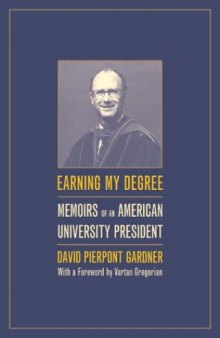 Earning My Degree: Memoirs of an American University President