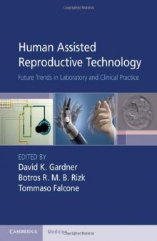 Human Assisted Reproductive Technology: Future Trends in Laboratory and Clinical Practice  