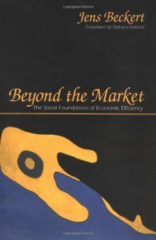 Beyond the Market: The Social Foundations of Economic Efficiency