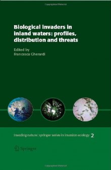 Biological Invaders in Inland Waters: Profiles, Distribution and Threats