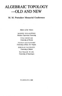 Algebraic topology - old and new: M.M.Postnikov memorial conf.