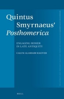 Quintus Smyrnaeus' Posthomerica: Engaging Homer in Late Antiquity
