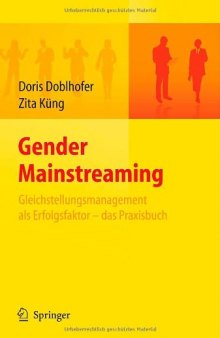 Gender Mainstreaming. Gleichstellungsmanagement als Erfolgsfaktor - das Praxisbuch  