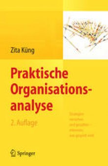 Praktische Organisationsanalyse: Strategien verstehen und gestalten – erkennen, was gespielt wird