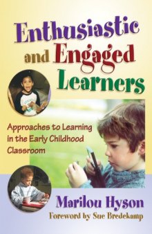 Enthusiastic and Engaged Learners: Approaches to Learning in the Early Childhood Classroom (Early Childhood Education Series)
