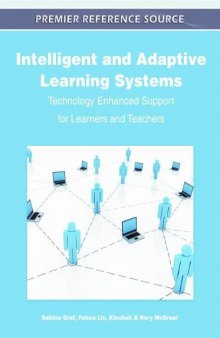 Intelligent and Adaptive Learning Systems: Technology Enhanced Support for Learners and Teachers  