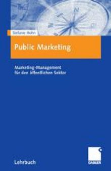 Public Marketing: Marketing-Management für den öffentlichen Sektor