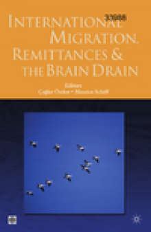 International Migration, Remittances, and the Brain Drain