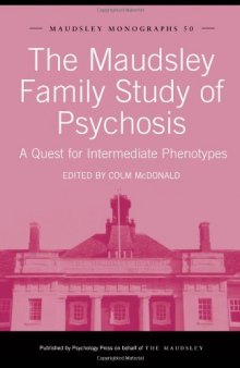 The Maudsley Family Study of Psychosis: A Quest for Intermediate Phenotypes (Maudsley Monographs)