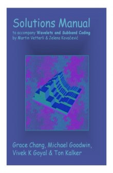Solution Manual for Wavelets and Subband Coding by Martin Vetterli and Jelena Kovačević