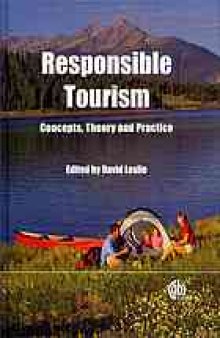 Responsible tourism : concepts, theory and practice