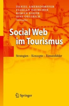 Social Web im Tourismus: Strategien - Konzepte - Einsatzfelder