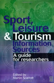 Sport, Leisure and Tourism Information Sources: A guide for researchers