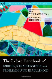 The Oxford Handbook of Emotion, Social Cognition, and Problem Solving in Adulthood