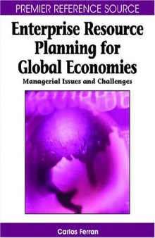 Enterprise Resource Planning for Global Economies: Managerial Issues and Challenges (Premier Reference Source)