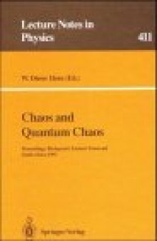 Chaos and Quantum Chaos: Proceedings of the Eighth Chris Engelbrecht Summer School on Theoretical Physics, Held at Blydepoort, Eastern Transvaal, ... 13-24 January 1992