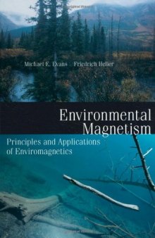 Environmental Magnetism: Principles and Applications of Enviromagnetics
