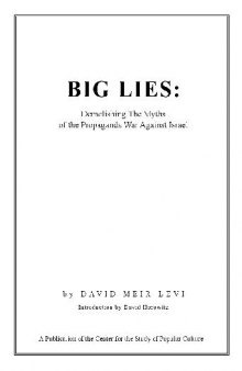 Big lies: demolishing the myths of the propaganda war against Israel
