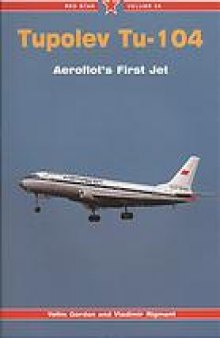 Tupolev Tu-104 : Aeroflot's first jetliner