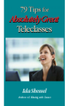 79 Tips for Absolutely Great Teleclasses