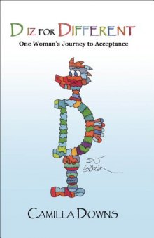 D iz for Different: One Woman's Journey to Acceptance