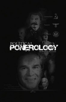 Political Ponerology: A Science on the Nature of Evil Adjusted for Political Purposes