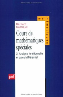 Cours de mathématiques spéciales, tome 3 : Analyse fonctionnelle et calcul différentiel