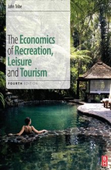 The Economics of Recreation, Leisure and Tourism, Fourth Edition
