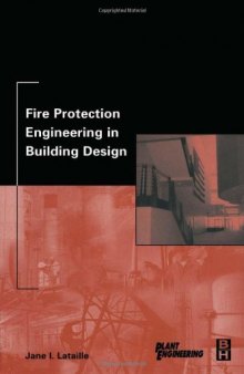 Fire Protection Engineering in Building Design, First Edition (Plant Engineering)