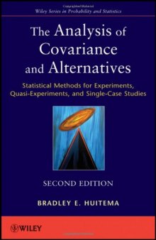 The Analysis of Covariance and Alternatives: Statistical Methods for Experiments, Quasi-Experiments, and Single-Case Studies 