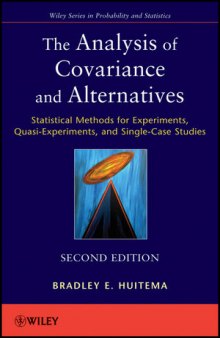 The Analysis of Covariance and Alternatives: Statistical Methods for Experiments, Quasi-Experiments, and Single-Case Studies, Second Edition