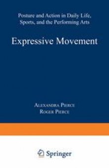 Expressive Movement: Posture and Action in Daily Life, Sports, and the Performing Arts