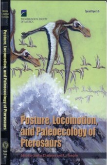 Posture, Locomotion, and Paleoecology of Pterosaurs (GSA Special Paper 376)
