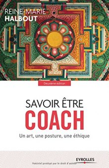 Savoir être coach : Un art, une posture, une éthique