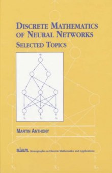 Discrete mathematics of neural networks: selected topics