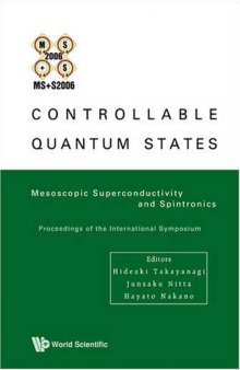 Controllable Quantum States: Mesoscopic Superconductivity & Spintronics (MS+S2006), Procedings of the International Symposium, NTT Basic Res Labatories, Japan 27 February - 2 Marc
