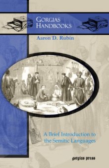 A Brief Introduction to the Semitic Languages (Gorgias Handbooks)